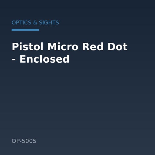 [OP-5005] Pistol Micro Red Dot - Enclosed
