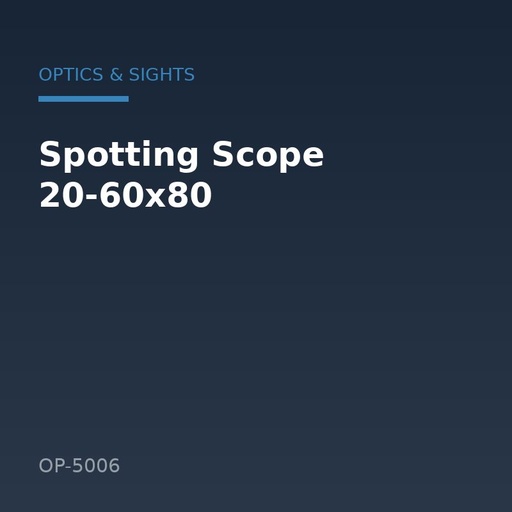 [OP-5006] Spotting Scope 20-60x80