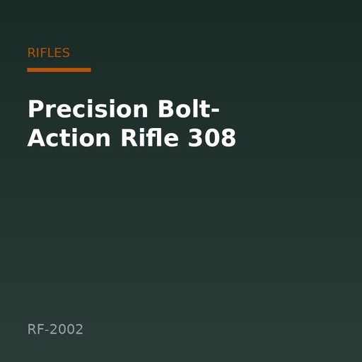 [RF-2002] Precision Bolt-Action Rifle 308