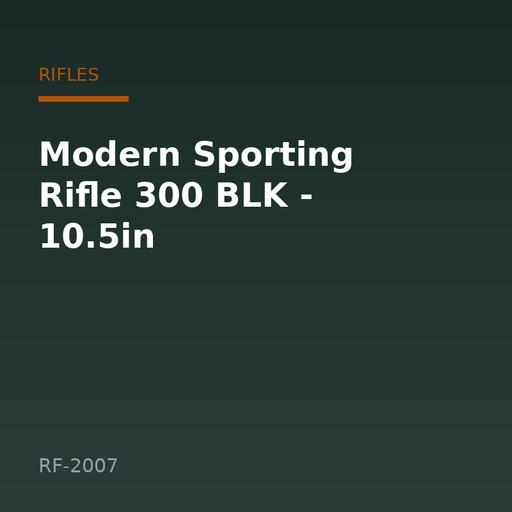 [RF-2007] Modern Sporting Rifle 300 BLK - 10.5in