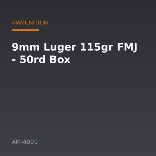 [AM-4001] 9mm Luger 115gr FMJ - 50rd Box