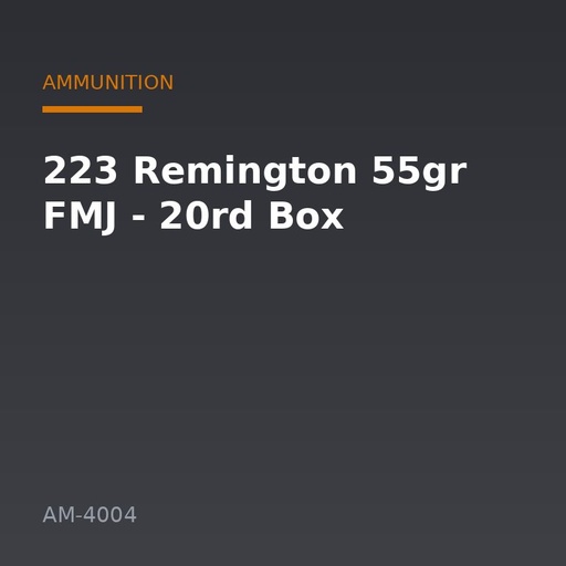 [AM-4004] 223 Remington 55gr FMJ - 20rd Box